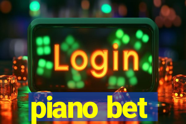 piano bet